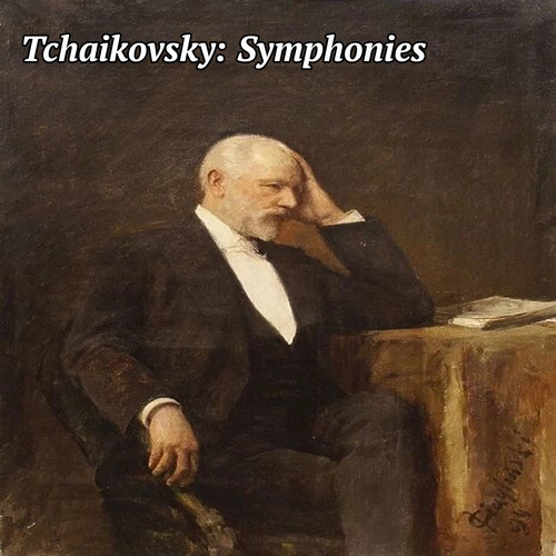 Tchaikovsky: Symphonies