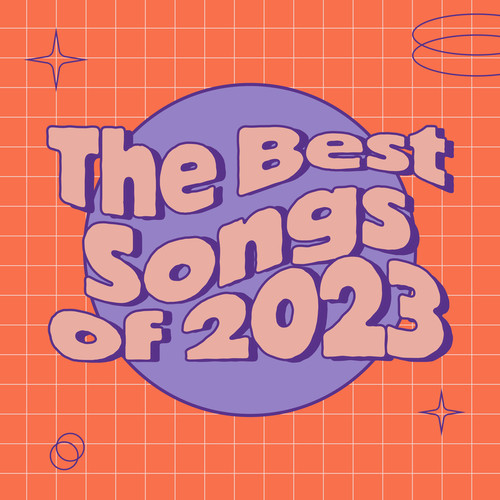 The Best Songs of 2023 (Explicit)