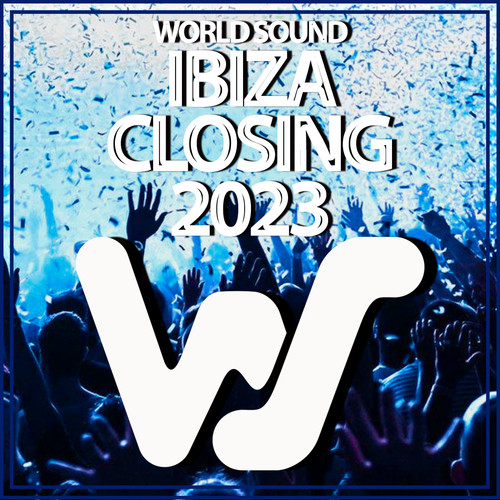 World Sound Ibiza Closing 2023 (Explicit)