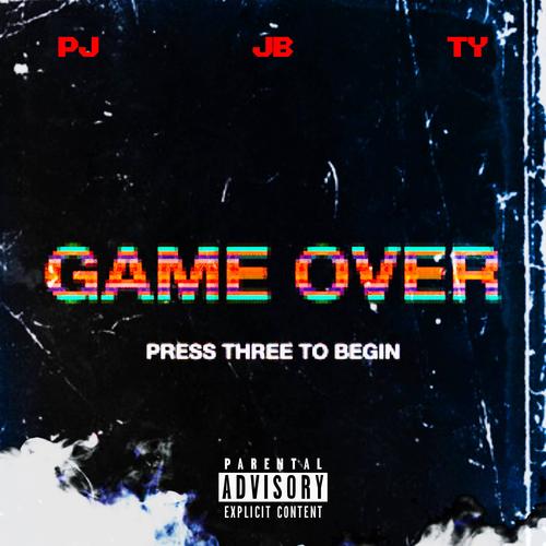 Game Over (feat. JB & T Y) [Explicit]