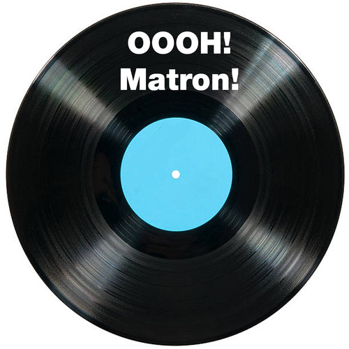 Oooh! Matron!