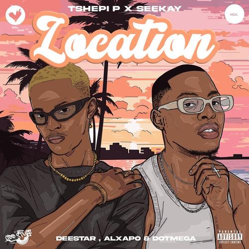 Location (feat. Seekay, Al Xapo, Deestar ZA & Dot Mega)