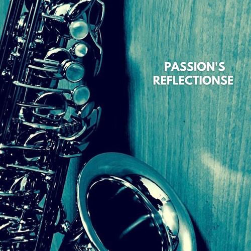 Passion's Reflections