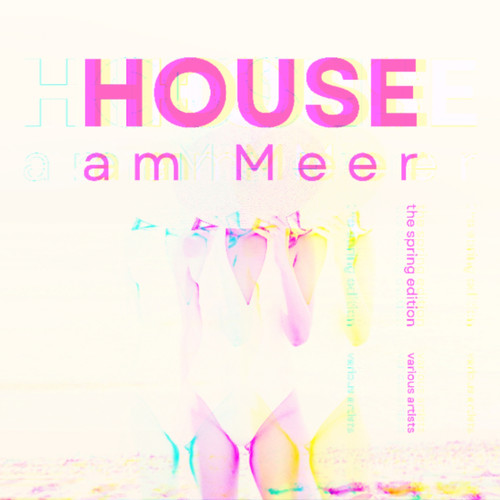 House Am Meer (The Spring Edition)