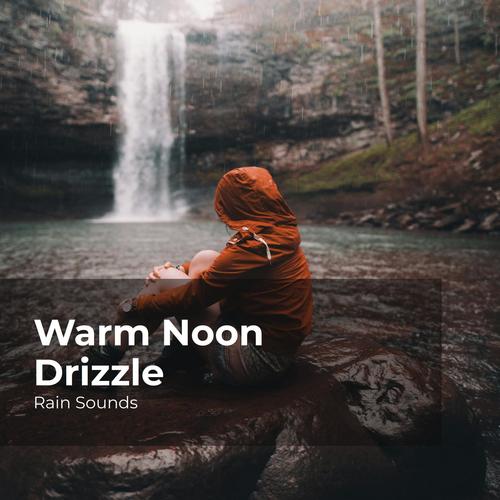 Warm Noon Drizzle