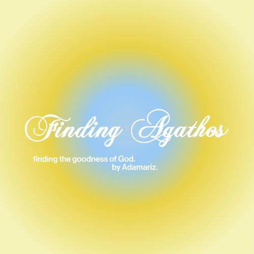 FINDING AGATHOS