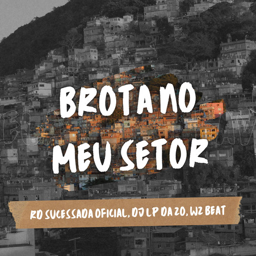 Brota no meu Setor (Explicit)