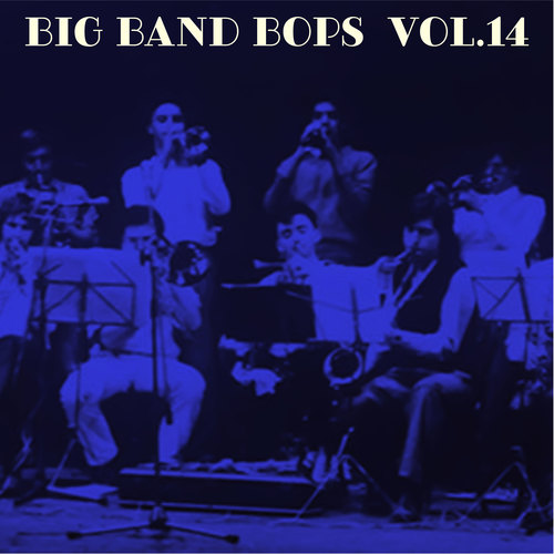 Big Band Bops, Vol. 14