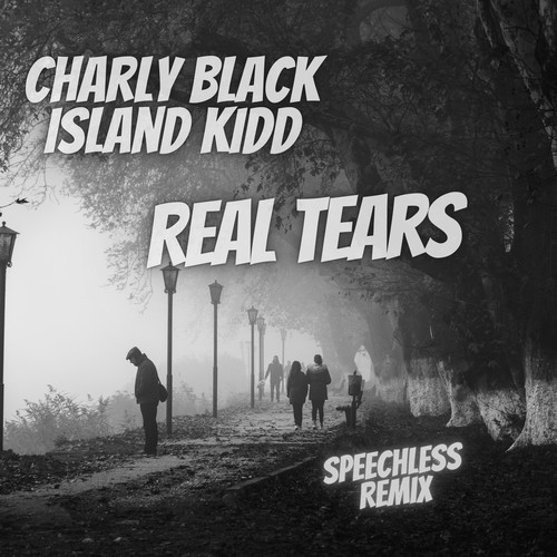 Real Tears (Speechless Remix)