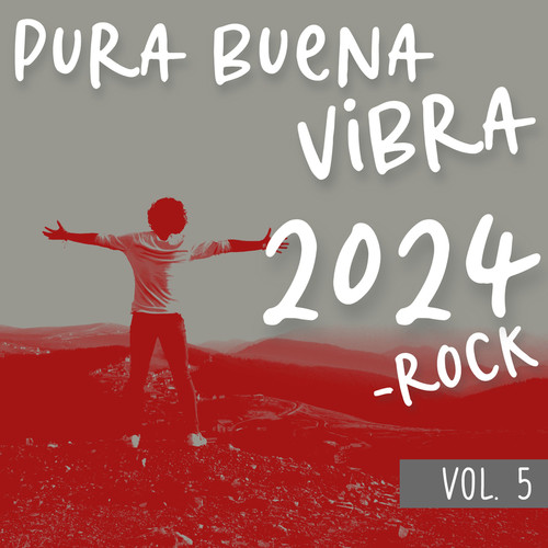 Pura Buena Vibra 2024 - Rock  Vol. 5 (Explicit)