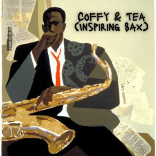 Coffy & Tea (Inspiring Sax)