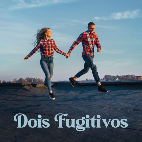 Dois Fugitivos (Explicit)