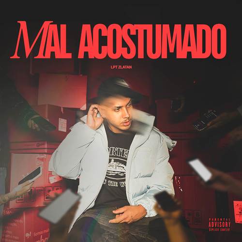 Mal Acostumado (Explicit)