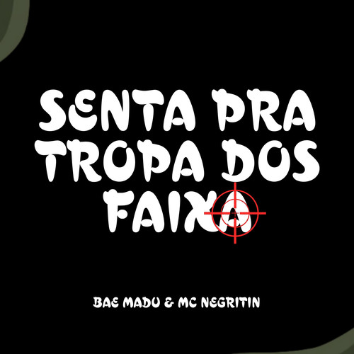 Senta Pra Tropa Dos Faixa (Explicit)