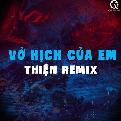 Vở Kịch Của Em (Thiện Remix)