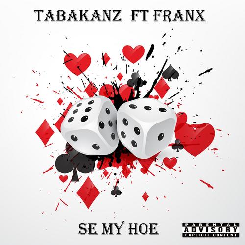 Se My Hoe (feat. Franx) [Explicit]