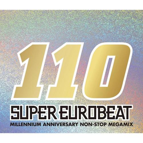 Super Eurobeat Vol. 110 - Millennium Anniversary Non-Stop Megamix