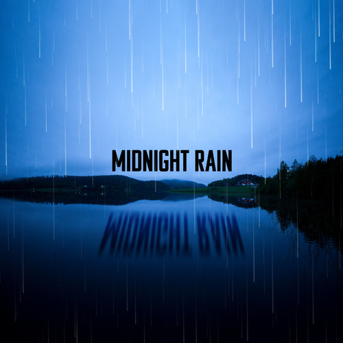 Midnight Rain (Sky Showers to Cleanse Your Soul)