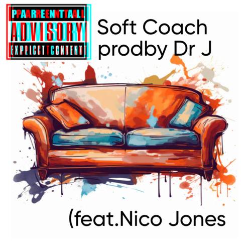 Soft Coach (feat. Nico Jones) [Dr J Remix Radio Edit] [Explicit]