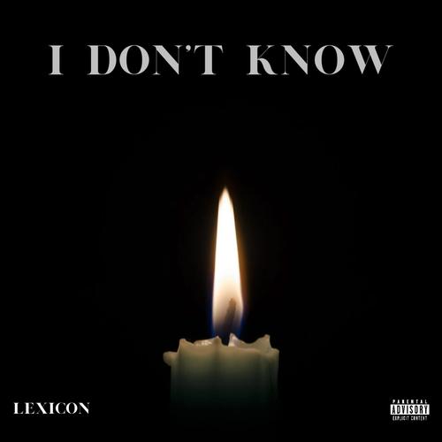 I don't know (Explicit)