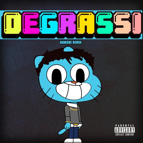 Degrassi (DaWave Remix) [Explicit]