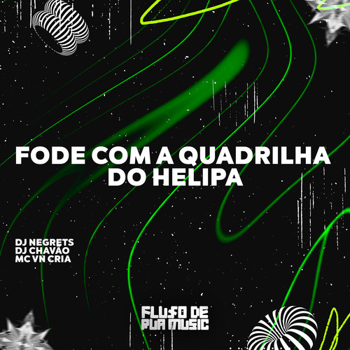 Fode Com a Quadrilha do Helipa (Explicit)