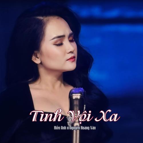 Tình Vội Xa (feat. Hiền Anh )