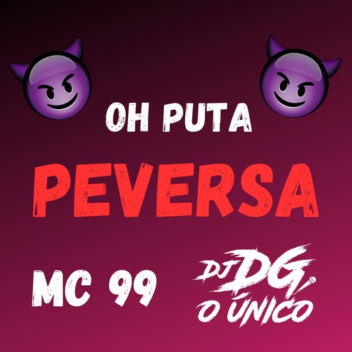 Oh Puta Peversa (Explicit)