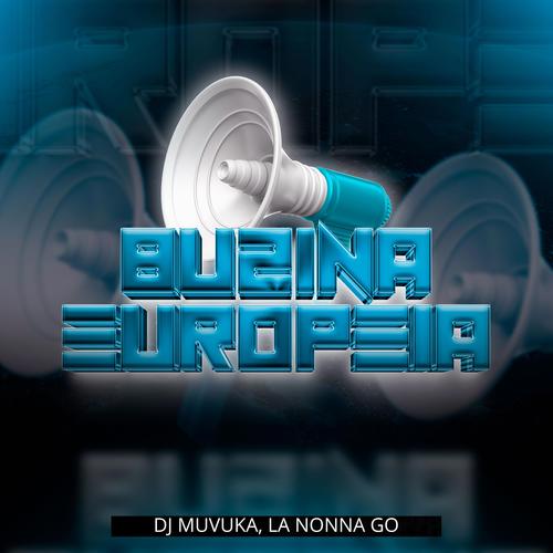 Buzina Europeia (feat. La Nonna Go) [Explicit]