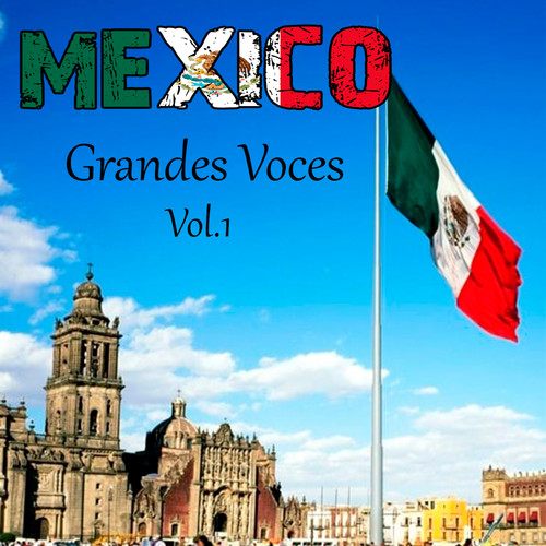 México-Grandes Voces, Vol. 1