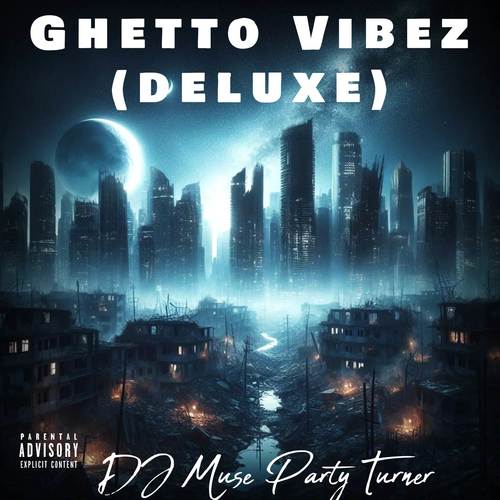 Ghetto Vibez (Explicit)