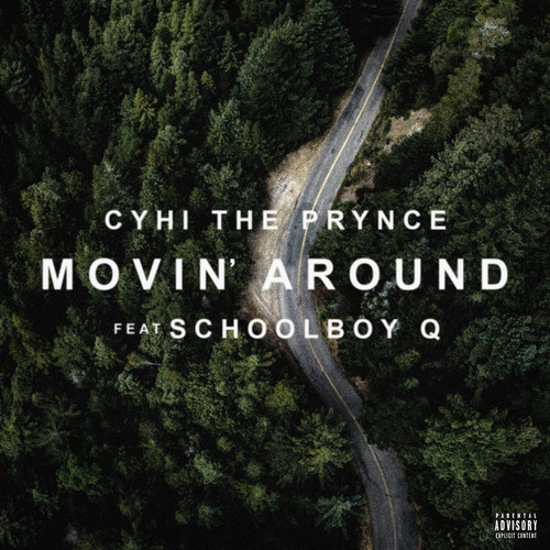 Movin' Around (feat. ScHoolboy Q) [Explicit]