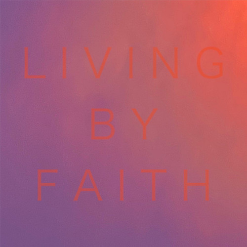 Living By Faith