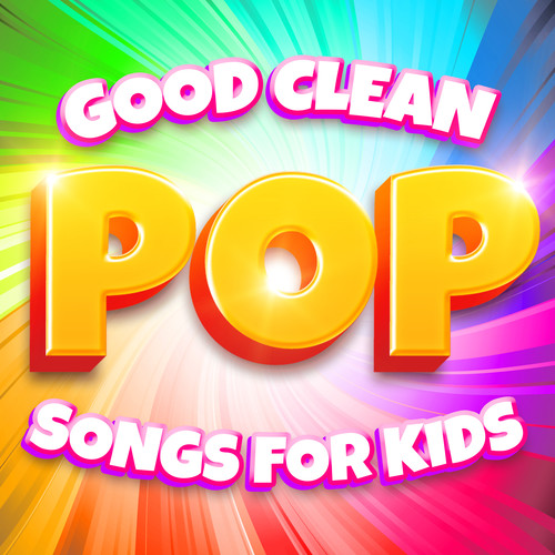 Good Clean Pop Songs for Kids