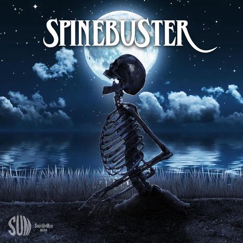 Spinebuster (feat. D-Vine & Rob Shaker) [Explicit]