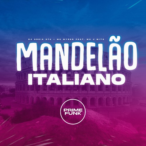 Mandelão Italiano (Explicit)