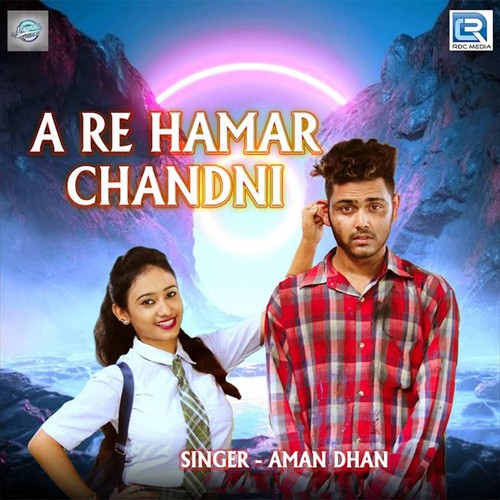 A Re Hamar Chandni (Original)