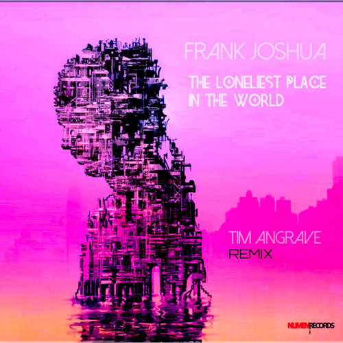 Loneliest Place In The World (Tim Angrave Remix)