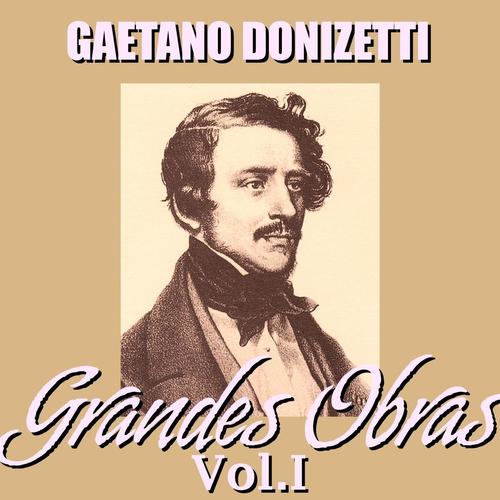 Gaetano Donizetti Grandes Obras Vol.I