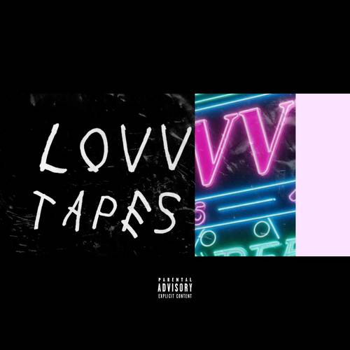 LOVVVV TAPES (Explicit)