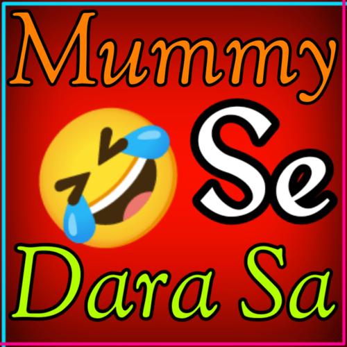 Mummy Se Dara Sa