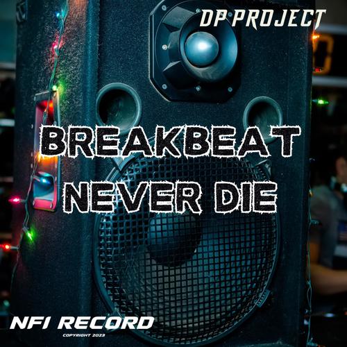 Breakbeat Never Die