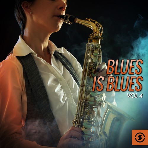 Blues Is Blues, Vol. 4