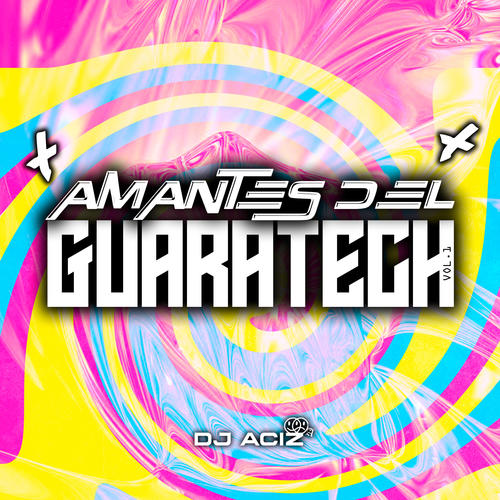 AMANTES DEL GUARATECH, Vol. 1