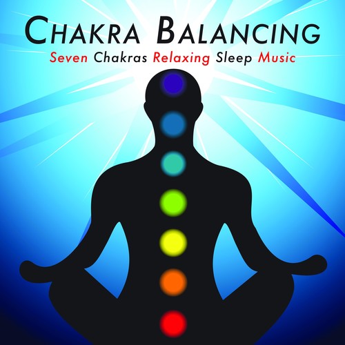 Chakra Balancing: Seven Chakras Relaxing Sleep Music