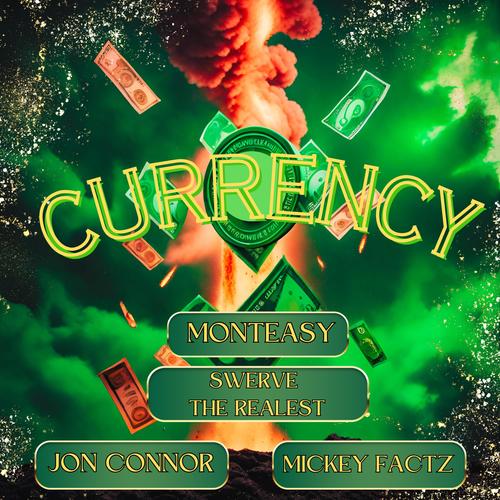 Currency (feat. Mickey Factz, Swerve City & Ace Gabbana) [Street Mix] [Explicit]