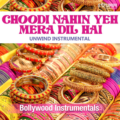 Choodi Nahin Yeh Mera Dil Hai (Unwind Instrumental)