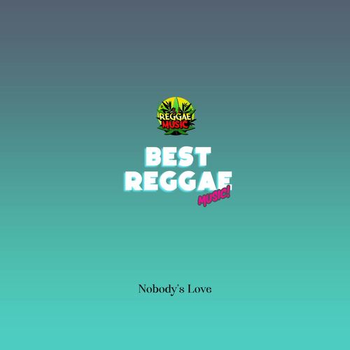 Nobody's Love (Reggae Remix)