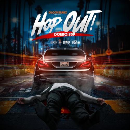 Hop out (feat. Doeboi909) [Explicit]