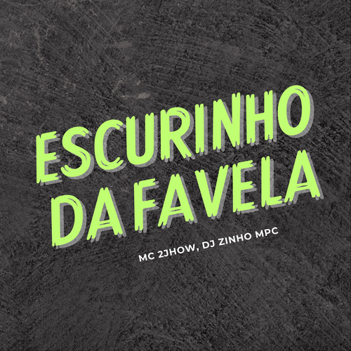 Escurinho da Favela (Explicit)